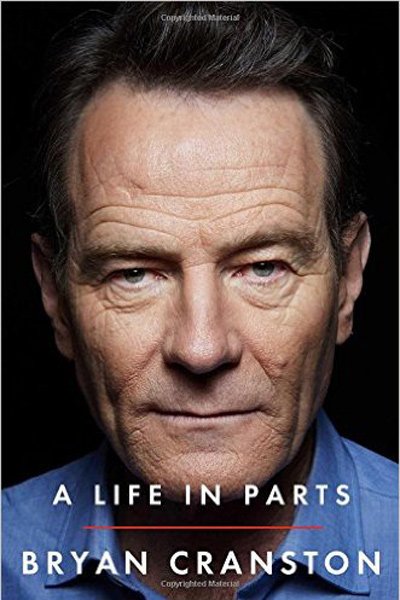 A life in parts - Bryan Cranston