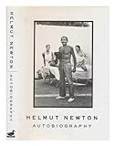 Helmut Newton: Autobiography