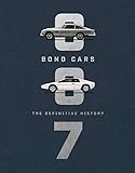 Bond Cars: The Definitive History (BBC Books)