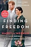 Finding Freedom: Harry and Meghan and the Making of a...
