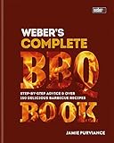 Weber's Complete BBQ Book: Step-by-step advice and over...