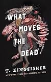 What Moves the Dead (Sworn Soldier)