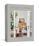 Made for Living: Collected Interiors for All Sorts of...