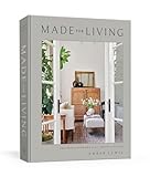 Made for Living: Collected Interiors for All Sorts of...