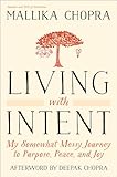 Living with Intent: My Somewhat Messy Journey to...