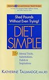 Diet Simple: Shed Pounds--Without Even Trying : 154...