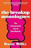 The Breakup Monologues: The Unexpected Joy of...