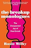 The Breakup Monologues: The Unexpected Joy of...