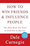 How to Win Friends and Influence People (Dale Carnegie...