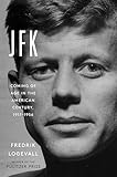 JFK: Coming of Age in the American Century, 1917-1956