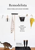 Remodelista: The Organized Home: Simple, Stylish...