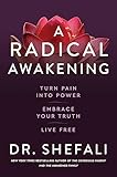 A Radical Awakening: Turn Pain into Power, Embrace Your...