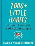 1000+ Little Habits of Happy, Successful Relationships:...