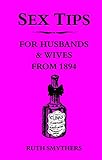 Sex Tips For Husbands & Wives From 1894