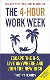 The 4-Hour Work Week: Escape the 9-5, Live Anywhere and...