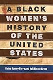 A Black Women's History of the United States...