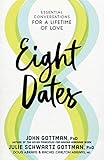 Eight Dates: Essential Conversations for a Lifetime of...