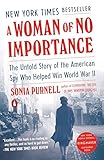 A Woman of No Importance: The Untold Story of the...