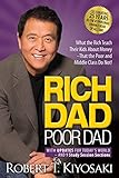 Rich Dad Poor Dad: What the Rich Teach Their Kids About...