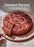 Dessert Person: Recipes and Guidance for Baking with...