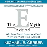 The E-Myth Revisited: Why Most Small Businesses Don't...