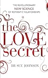 The Love Secret: The revolutionary new science of...