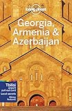 Lonely Planet Georgia, Armenia & Azerbaijan 6 (Travel...