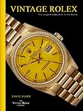 Vintage Rolex: The essential guide to the most iconic...