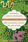 One Hundred Years of Solitude: Gabriel Garcia Marquez...