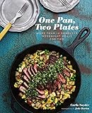 One Pan, Two Plates: More Than 70 Complete Weeknight...